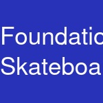 Foundation Skateboards