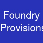 Foundry Provisions