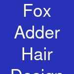 Fox Adder Hair Design