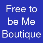 Free to be Me Boutique