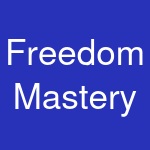 Freedom Mastery