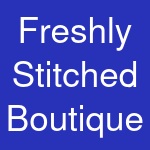 Freshly Stitched Boutique