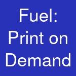 Fuel: Print on Demand