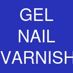 GEL NAIL VARNISH