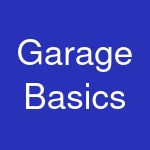 Garage Basics