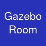 Gazebo Room