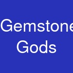 Gemstone Gods