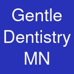 Gentle Dentistry MN