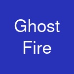 Ghost Fire