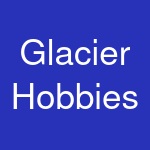 Glacier Hobbies