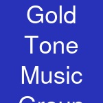 Gold Tone Music Group