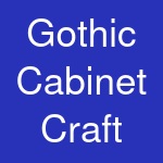 Gothic Cabinet Craft