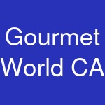 Gourmet World CA