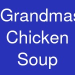 Grandmas Chicken Soup