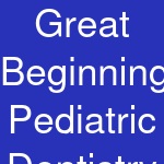 Great Beginnings Pediatric Dentistry