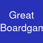 Great Boardgames