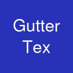 Gutter Tex