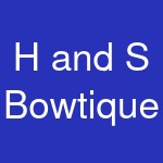 H and S Bowtique