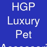 HGP Luxury Pet Accessories