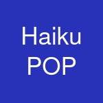 Haiku POP