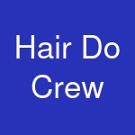 Hair Do Crew