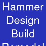 Hammer Design Build Remodel