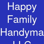 Happy Family Handyman LLC