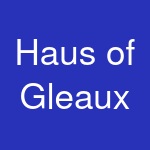 Haus of Gleaux