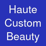 Haute Custom Beauty