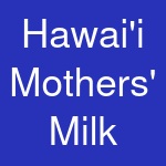 Hawai'i Mothers' Milk