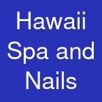 Hawaii Spa and Nails