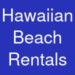 Hawaiian Beach Rentals