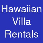 Hawaiian Villa Rentals