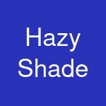 Hazy Shade