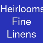 Heirlooms Fine Linens