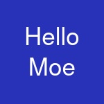 Hello Moe