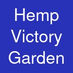 Hemp Victory Garden