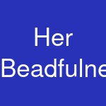 Her Beadfulness