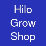 Hilo Grow Shop