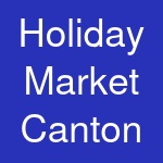 Holiday Market Canton