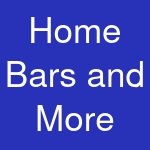 Home Bars and More