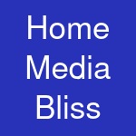 Home Media Bliss