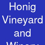 Honig Vineyard and Winery