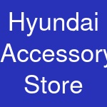 Hyundai Accessory Store