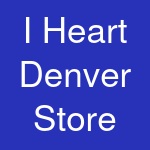 I Heart Denver Store