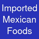 Imported Mexican Foods