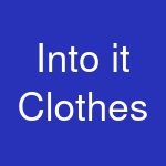 Into it Clothes