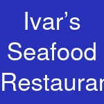 Ivar’s Seafood Restaurants & Chowder