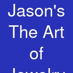 Jason's The Art of Jewelry