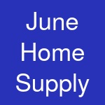 June Home Supply